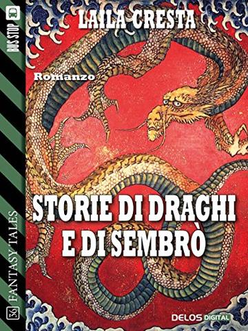 Storie di draghi e di Sembrò (Fantasy Tales)